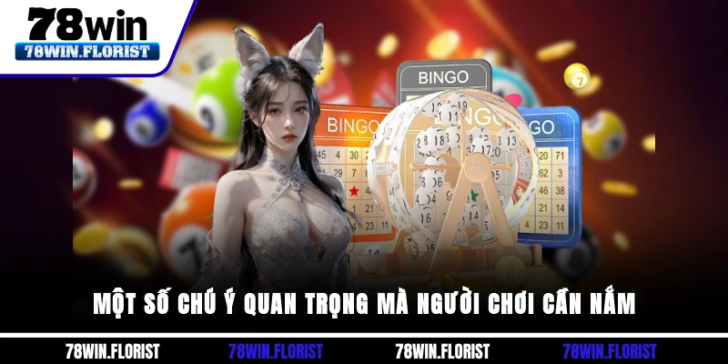 Một số chú ý quan trọng mà người chơi cần nắm